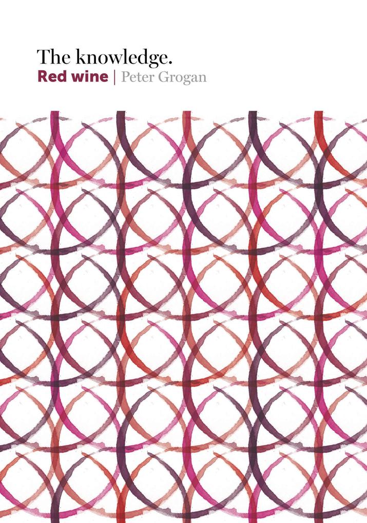 Produktbild: The Knowledge: Red Wine | Peter Grogan