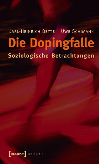 Produktbild: Die Dopingfalle | Karl-Heinrich Bette, Uwe Schimank