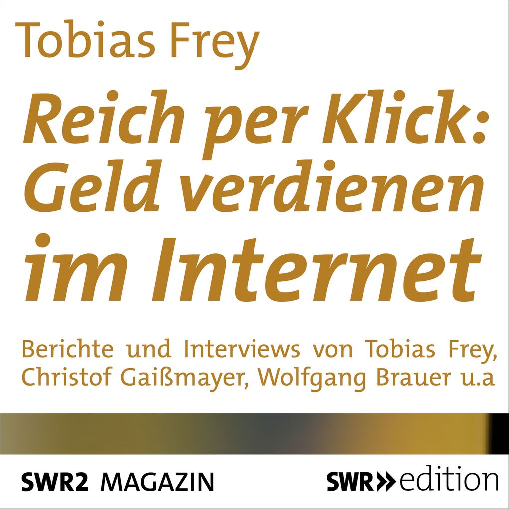 Produktbild: Reich per Klick: Geld verdienen im Internet | Tobias Frey