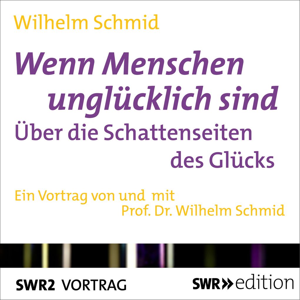Produktbild: Wenn Menschen unglücklich sind | Wilhelm Schmid
