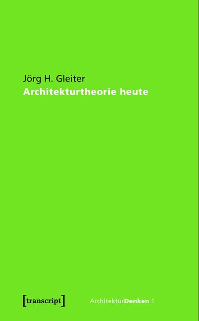 Produktbild: Architekturtheorie heute | Jörg H. Gleiter