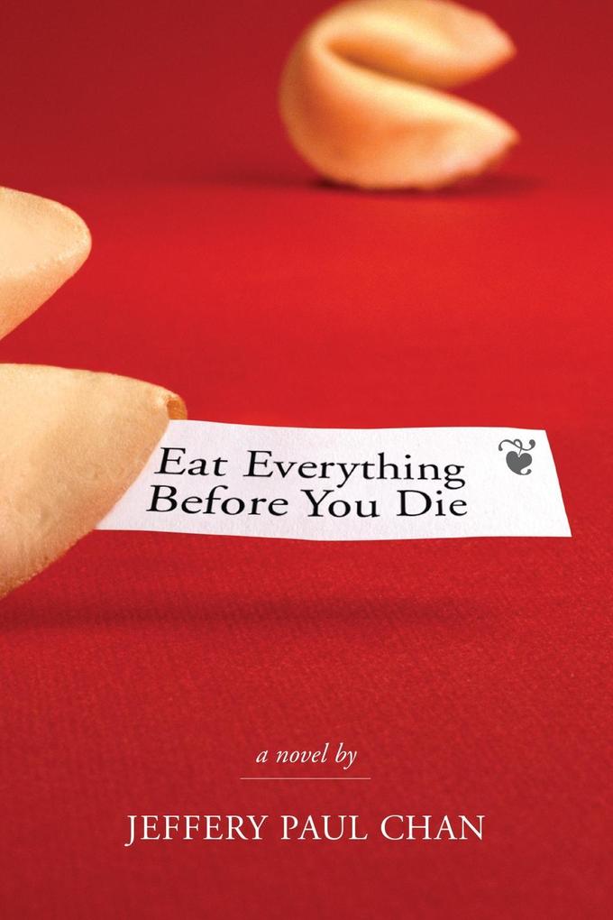 Produktbild: Eat Everything Before You Die | Jeffery Paul Chan