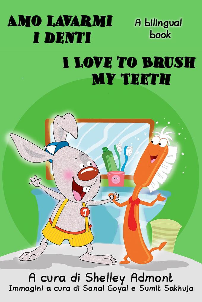 Produktbild: Amo lavarmi i denti I Love to Brush My Teeth (Italian English Bilingual Edition) | Shelley Admont, KidKiddos Books