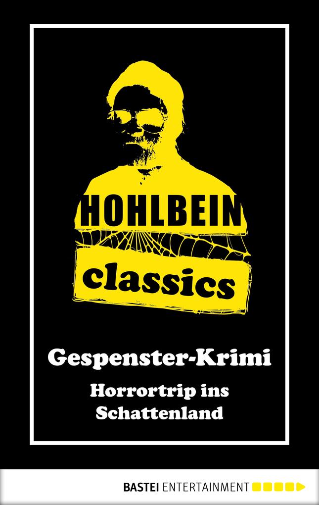 Produktbild: Hohlbein Classics - Horrortrip ins Schattenland | Wolfgang Hohlbein