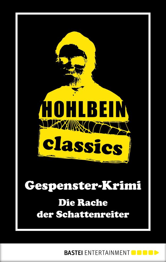 Produktbild: Hohlbein Classics - Die Rache der Schattenreiter | Wolfgang Hohlbein