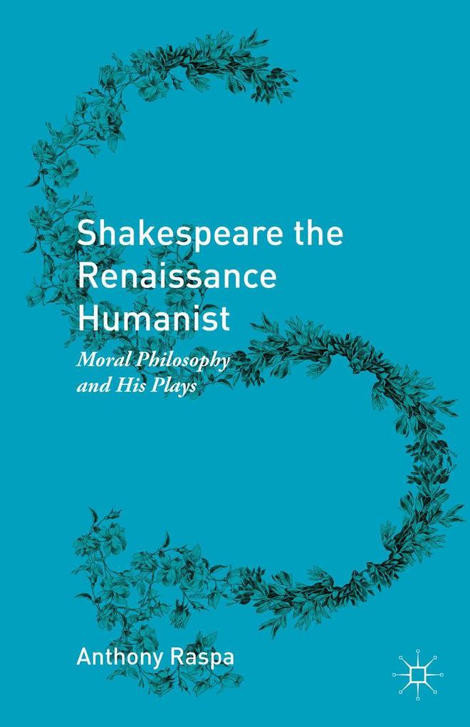 Produktbild: Shakespeare the Renaissance Humanist | Anthony Raspa
