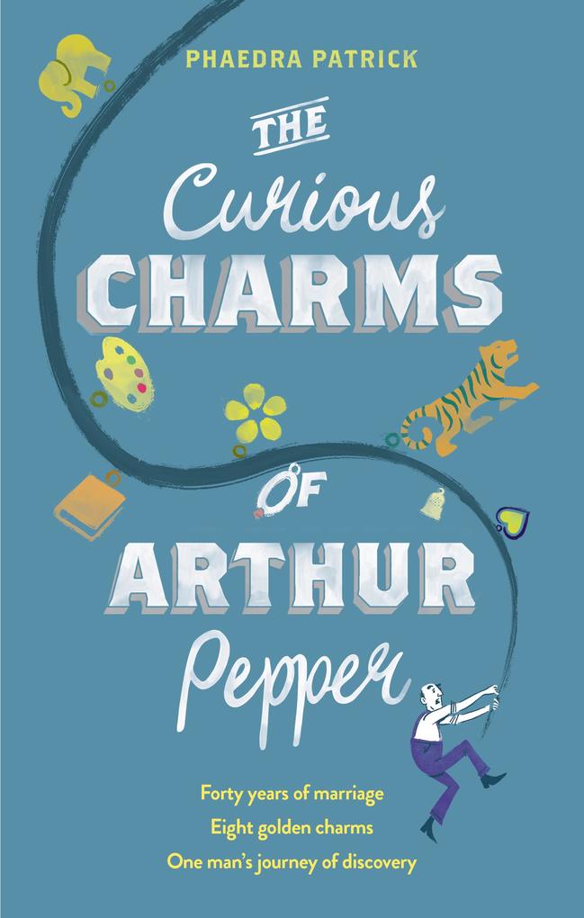 Produktbild: The Curious Charms Of Arthur Pepper | Phaedra Patrick