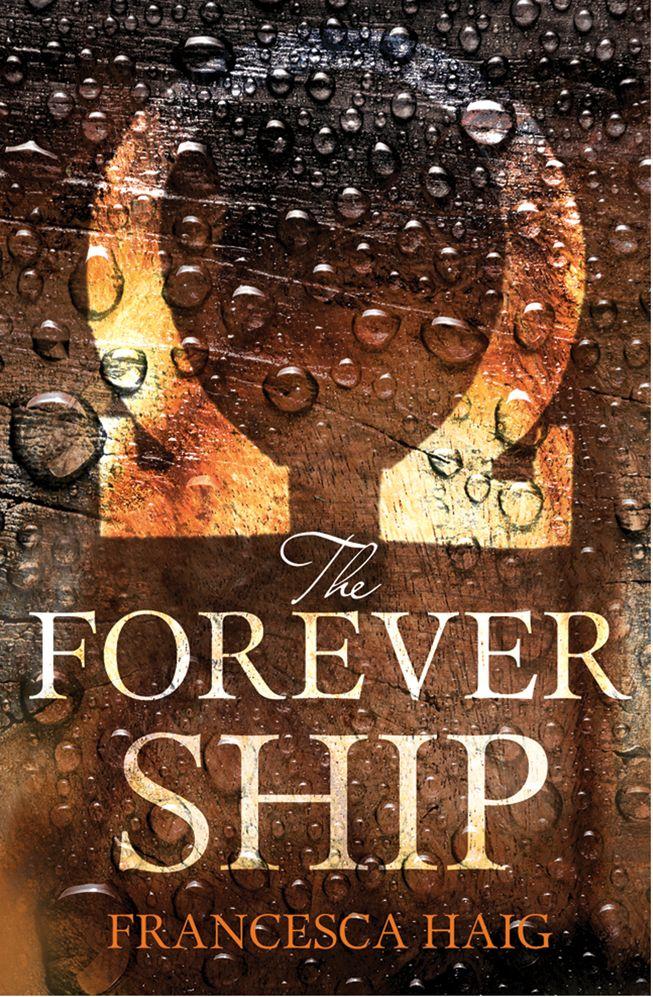 Produktbild: The Forever Ship | Francesca Haig