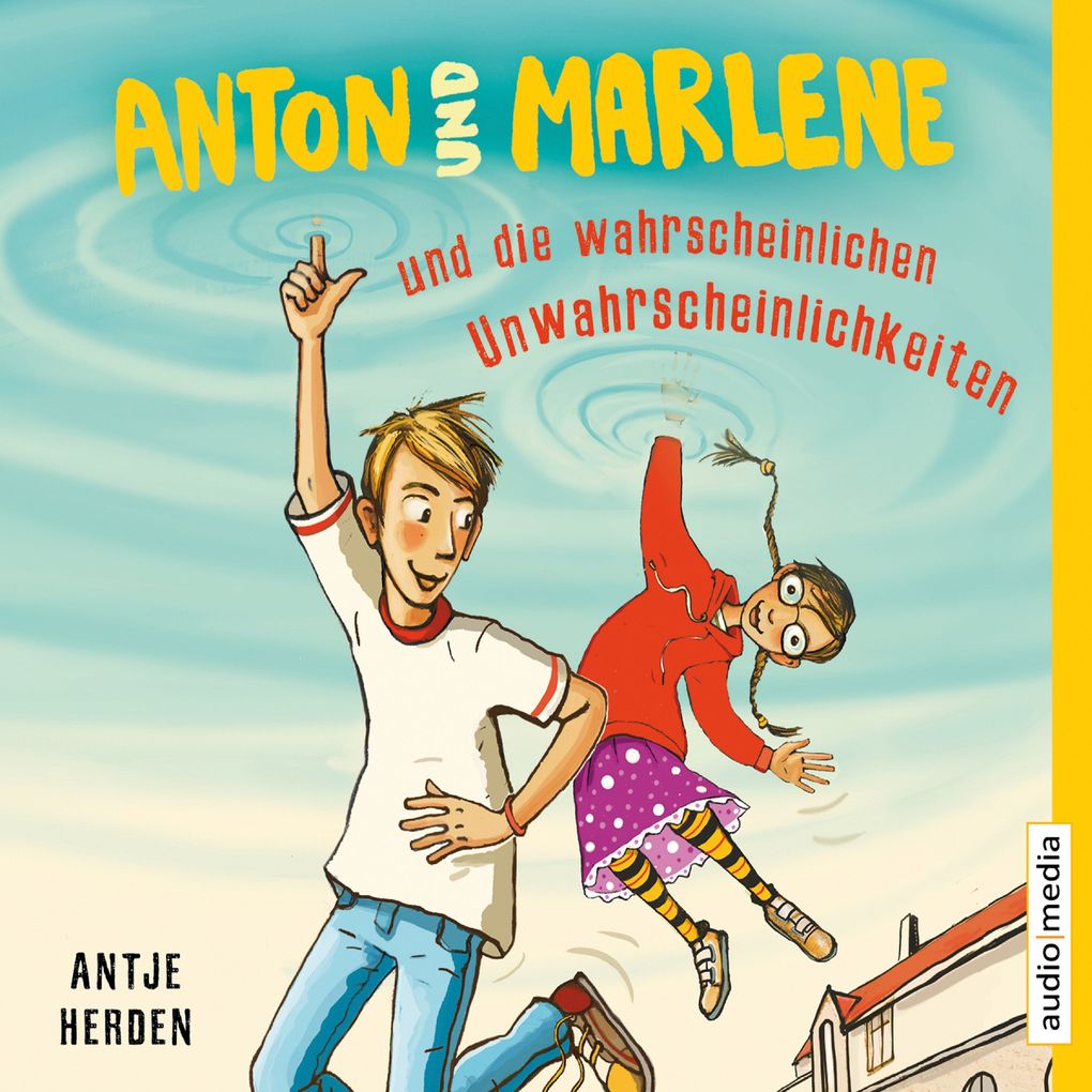 Produktbild: Anton und Marlene und die wahrscheinlichen Unwahrscheinlichkeiten | Antje Herden