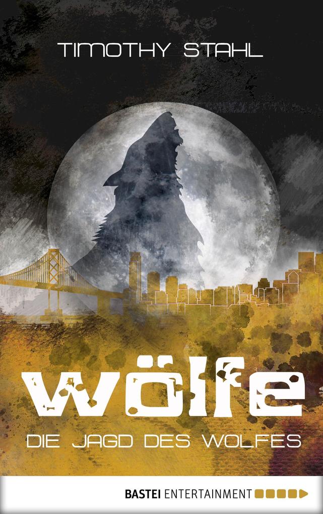 Produktbild: Die Jagd des Wolfes | Timothy Stahl