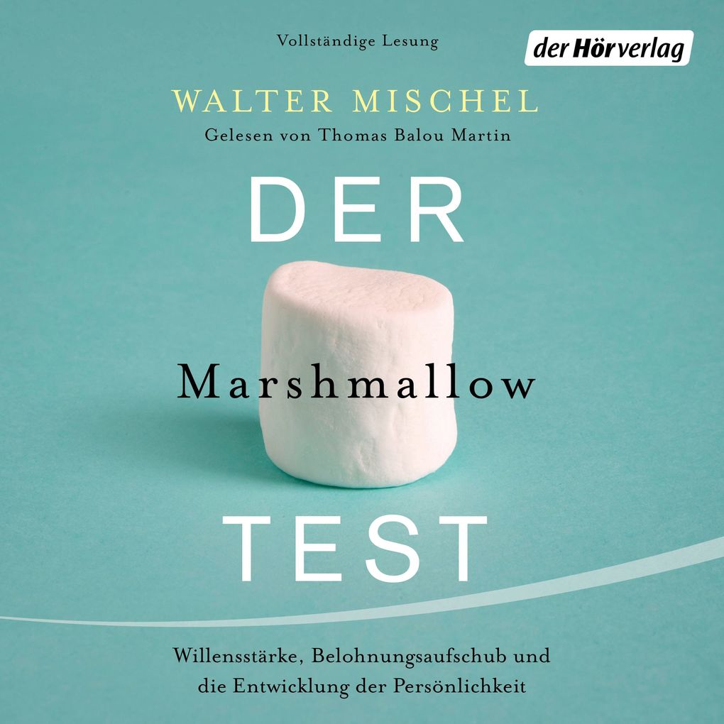 The Marshmallow Test by Walter Mischel