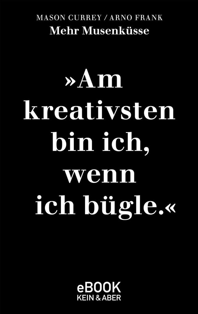 Produktbild: Mehr Musenküsse | Mason Currey, Arno Frank