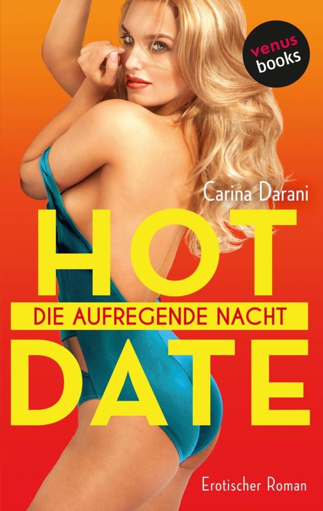 Produktbild: HOT DATE: Die aufregende Nacht | Carina Darani