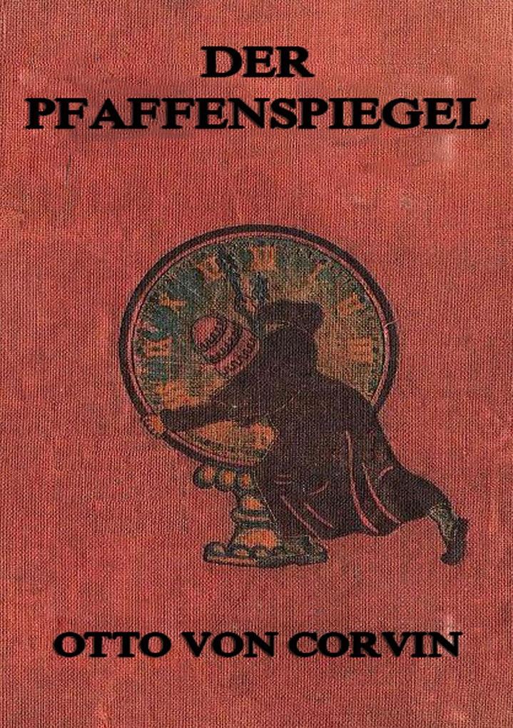 Produktbild: Der Pfaffenspiegel | Otto Von Corvin