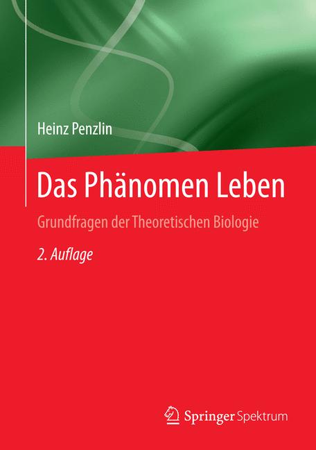 Weitere Ansicht: Das Phänomen Leben | Heinz Penzlin