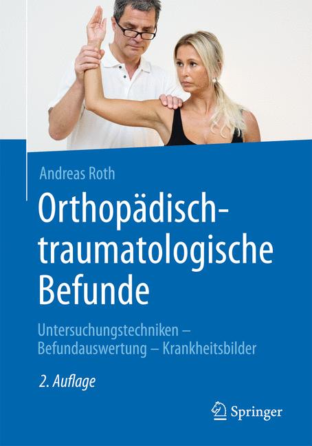 Weitere Ansicht: Orthopädisch-traumatologische Befunde | Andreas Roth
