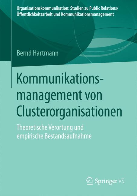 Weitere Ansicht: Kommunikationsmanagement von Clusterorganisationen | Bernd Hartmann