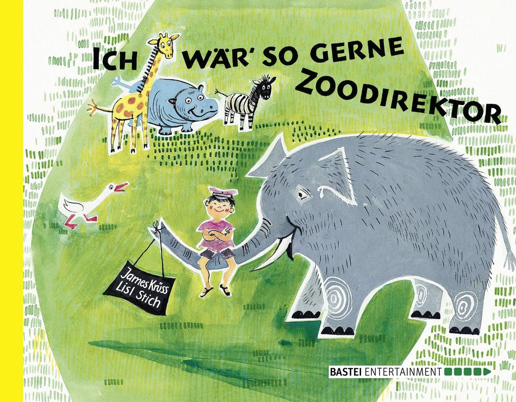 Produktbild: Ich wär so gerne Zoodirektor | James Krüss