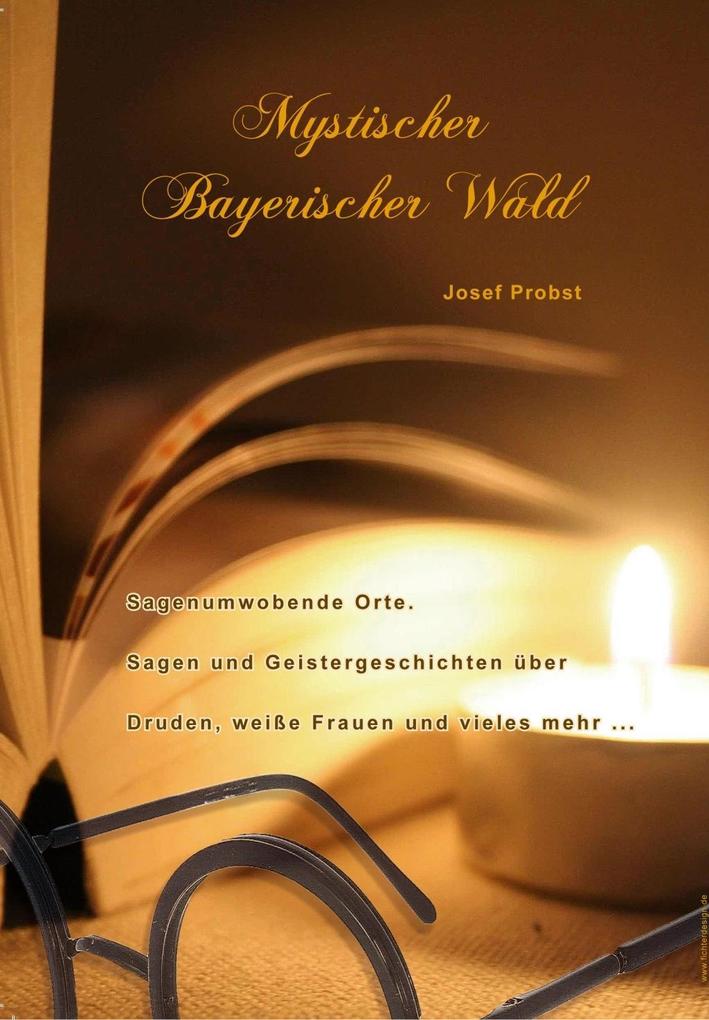Produktbild: Mystischer Bayerischer Wald | Josef Probst