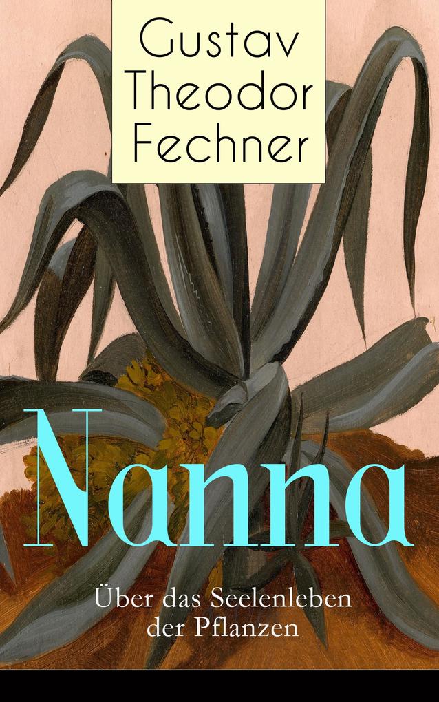 Produktbild: Nanna: Über das Seelenleben der Pflanzen | Gustav Theodor Fechner