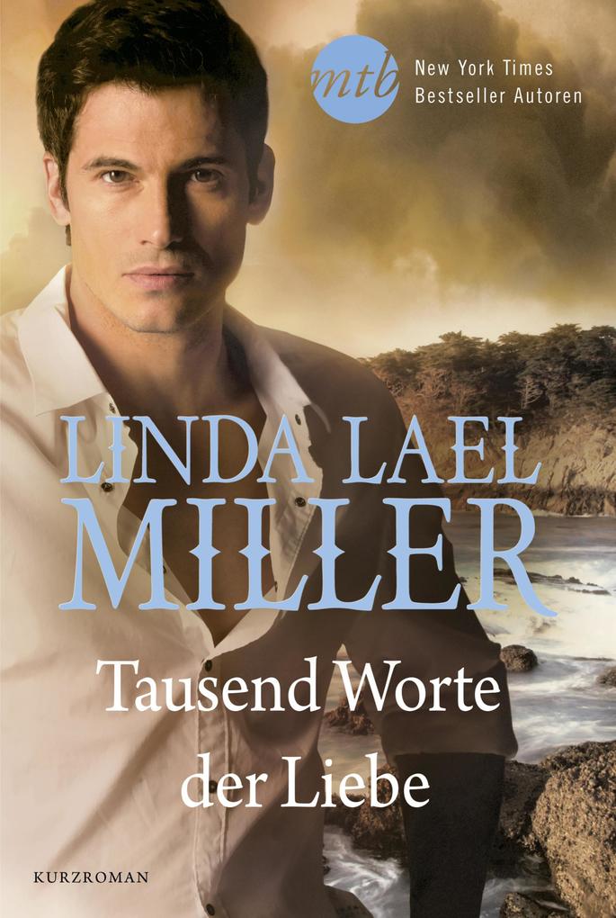 Produktbild: Tausend Worte der Liebe | Linda Lael Miller