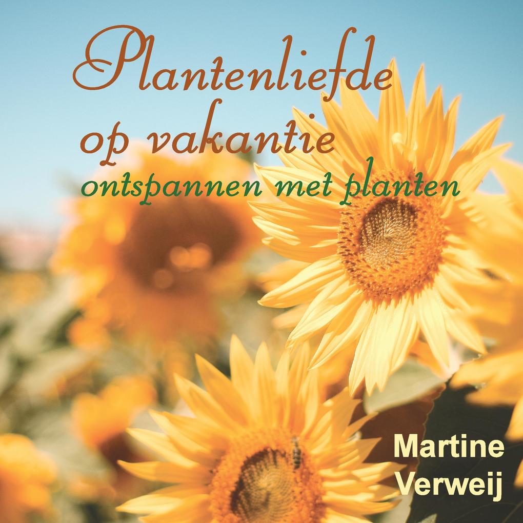 Produktbild: Plantenliefde op vakantie | Martine Verweij