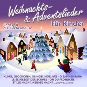 Produktbild: Weihnachts-& Adventslieder Für Kinder | Chrissy & Die Kirchenmäuse