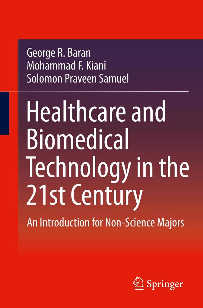 Produktbild: Healthcare and Biomedical Technology in the 21st Century | George R. Baran, Mohammad F. Kiani, Solomon Praveen Samuel