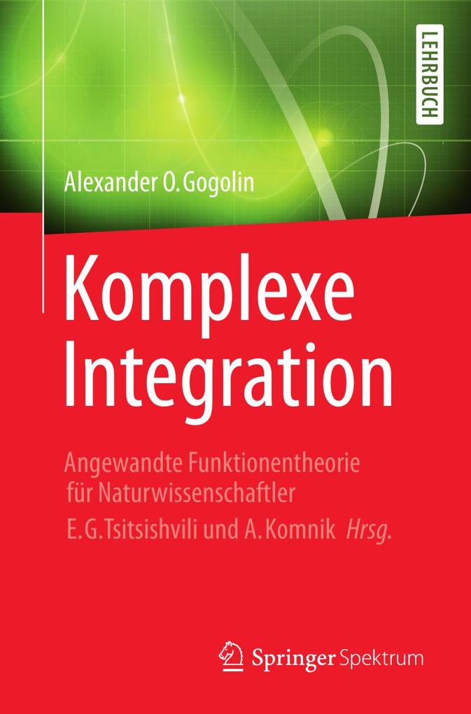 Produktbild: Komplexe Integration | Alexander O. Gogolin
