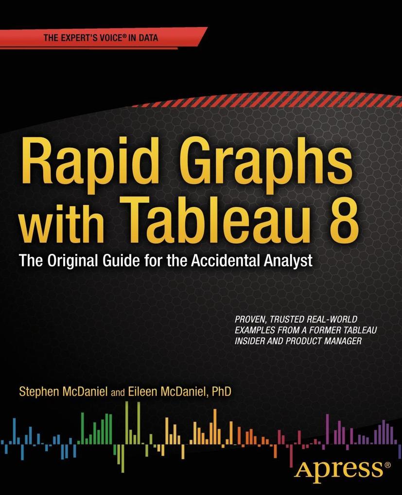 Produktbild: Rapid Graphs with Tableau 8 | Eileen McDaniel, Stephen Mcdaniel
