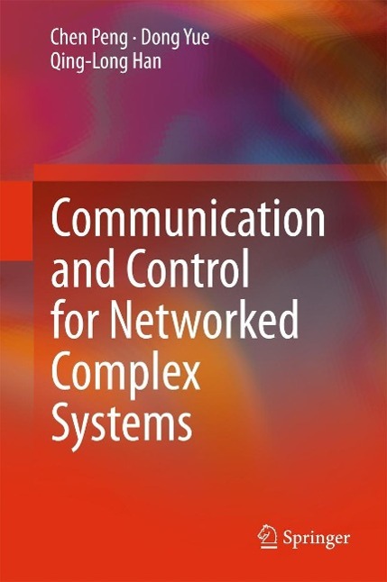 Produktbild: Communication and Control for Networked Complex Systems | Qing-Long Han, Dong Yue, Chen Peng