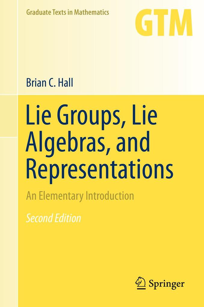 Produktbild: Lie Groups, Lie Algebras, and Representations | Brian Hall