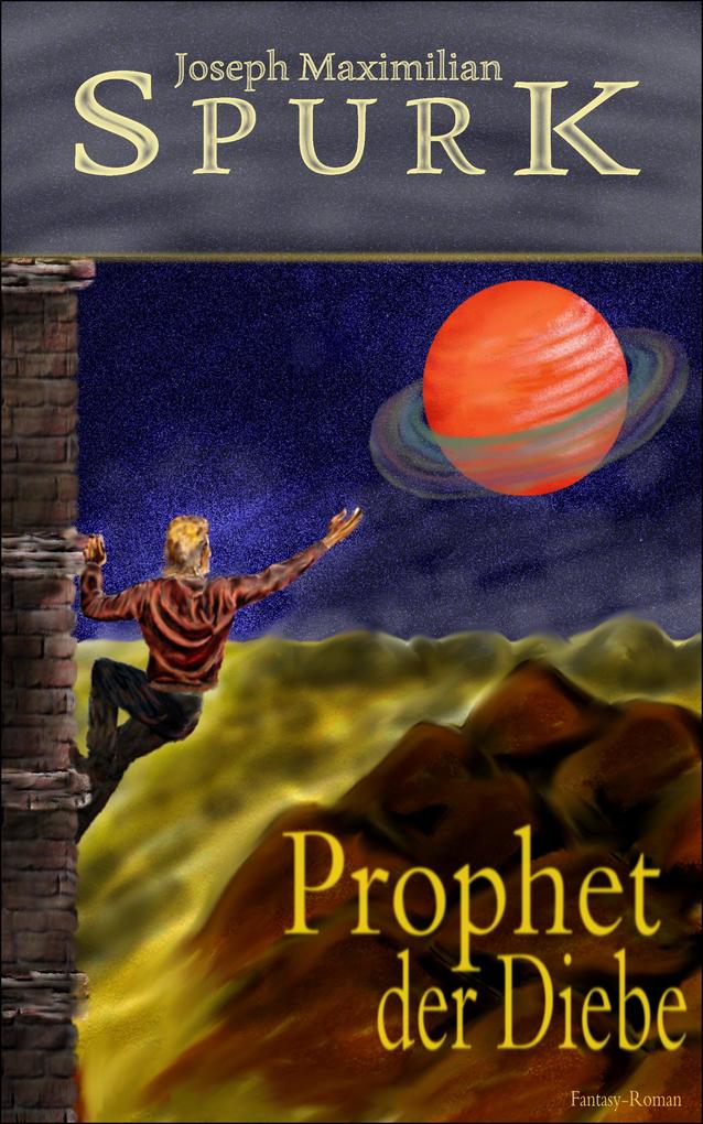 Produktbild: Prophet der Diebe | Joseph Maximilian Spurk