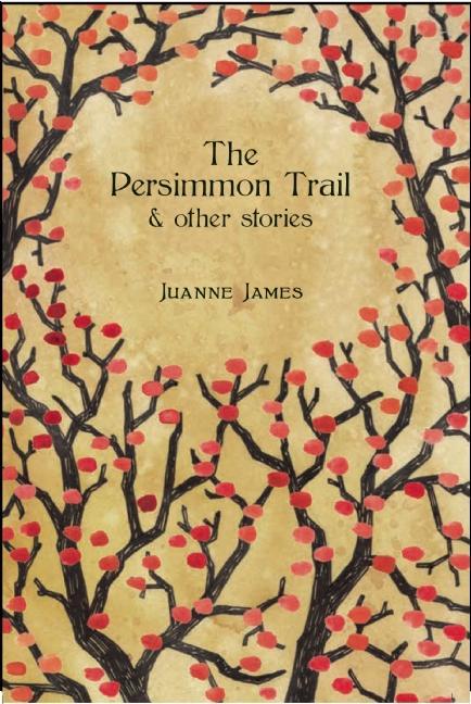 Produktbild: The Persimmon Trail and Other Stories | Juyanne James