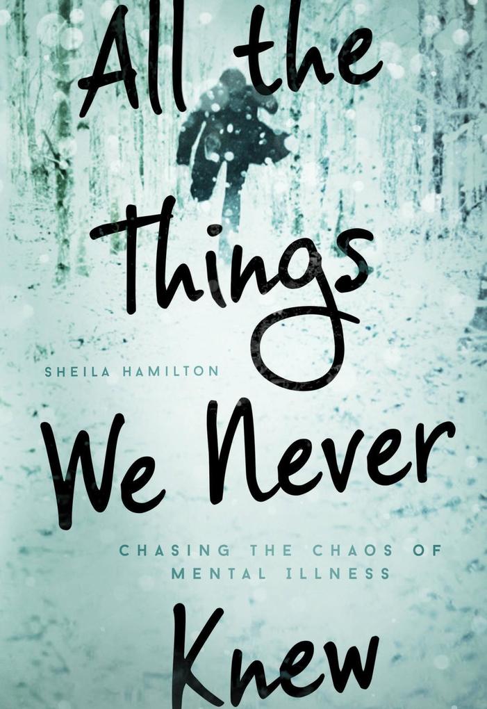 Produktbild: All the Things We Never Knew | Sheila Hamilton