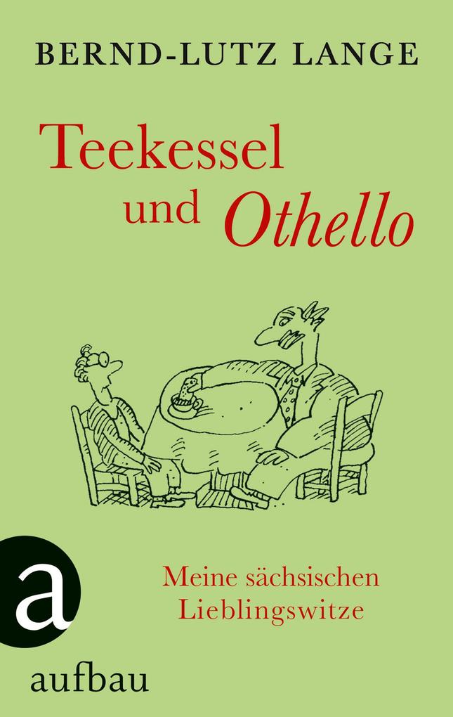 Produktbild: Teekessel und Othello | Bernd-Lutz Lange