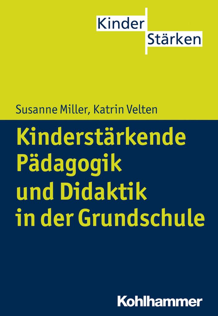 Produktbild: Kinderstärkende Pädagogik in der Grundschule | Katrin Velten, Susanne Miller