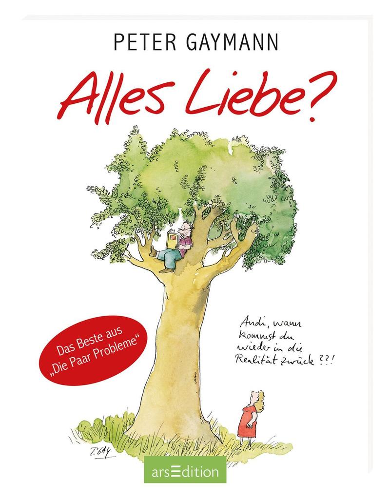 Weitere Ansicht: Alles Liebe? | Peter Gaymann