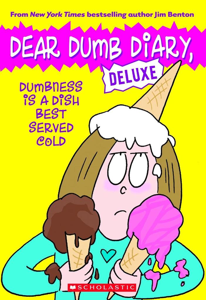Produktbild: Dumbness Is a Dish Best Served Cold (Dear Dumb Diary: Deluxe) | Jim Benton
