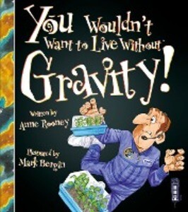 You Wouldn't Want To Live Without Gravity! als Taschenbuch