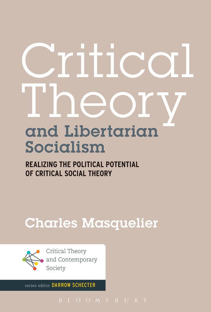 Produktbild: Critical Theory and Libertarian Socialism | Charles Masquelier