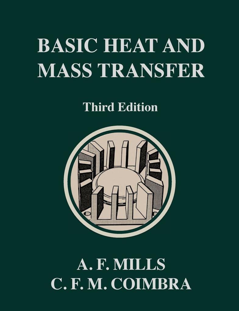 Anthony F. Mills, Carlos F. M. Coimbra: Basic Heat and Mass Transfer bei ebook.de. Online ...