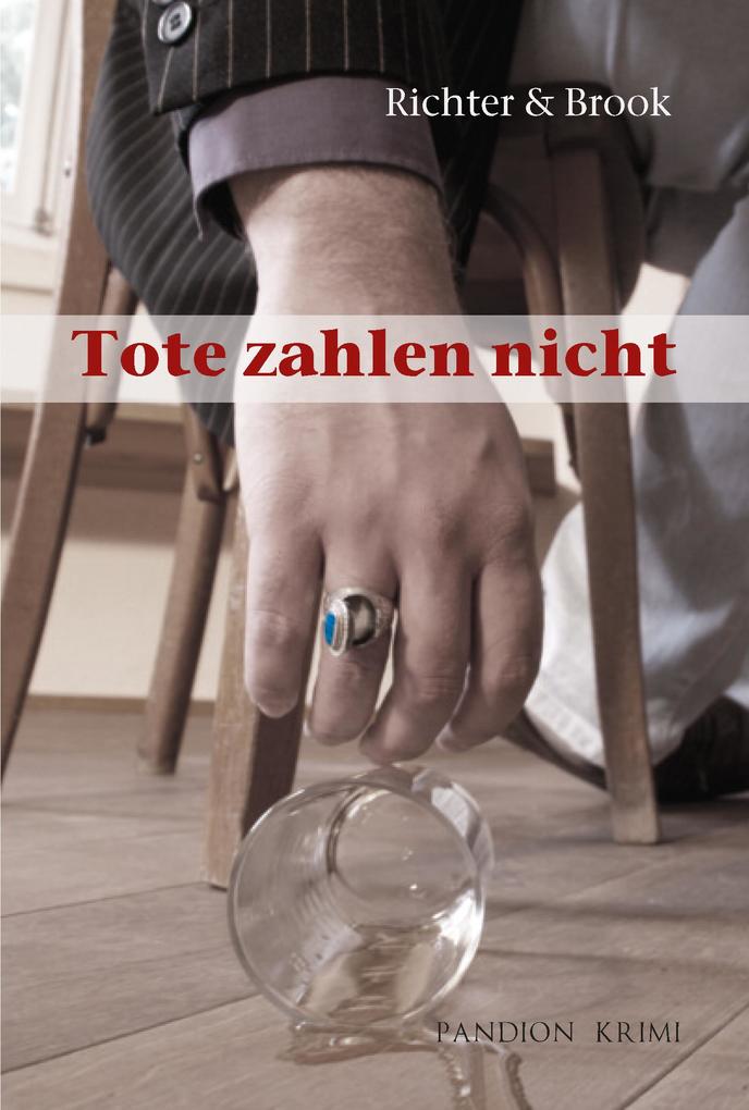 Produktbild: Tote zahlen nicht: Kriminalroman | Mariana Richter, Hans Christian Brook