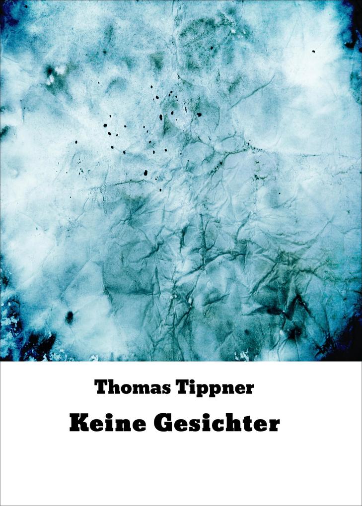 Produktbild: Keine Gesichter | Thomas Tippner