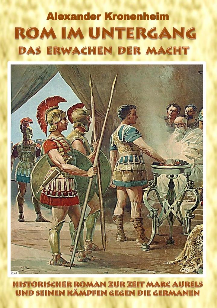 Produktbild: Rom im Untergang - Sammelband 1: Das Erwachen der Macht | Alexander Kronenheim
