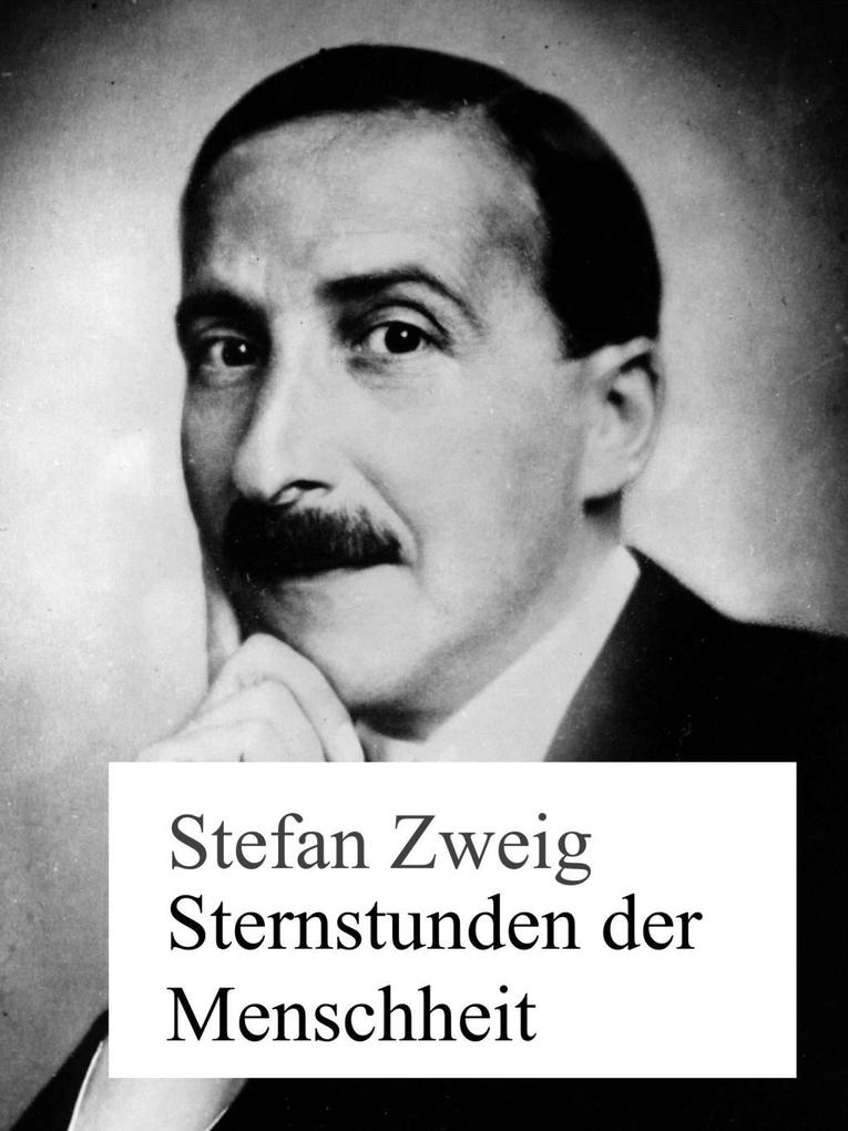 Produktbild: Sternstunden der Menschheit | Stefan Zweig