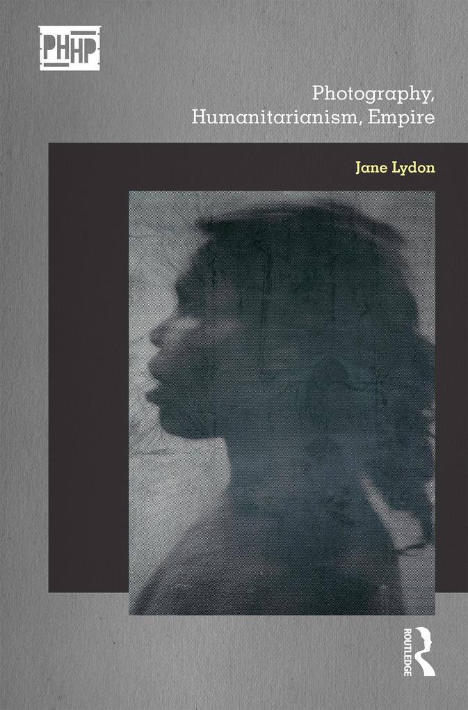 Produktbild: Photography, Humanitarianism, Empire | Jane Lydon
