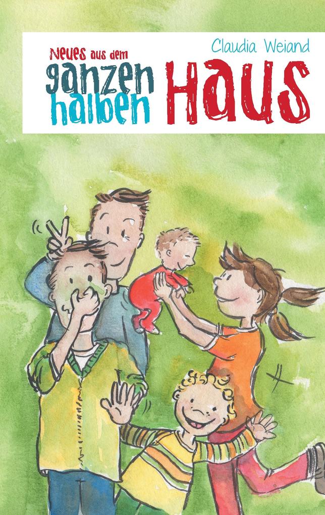 Produktbild: Neues aus dem ganzen halben Haus | Claudia Weiand