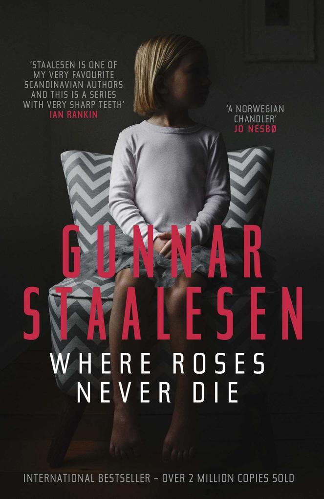 Produktbild: Where Roses Never Die | Gunnar Staalesen