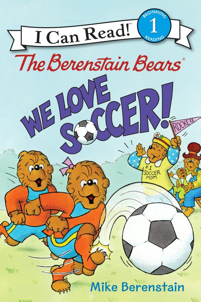 Produktbild: The Berenstain Bears: We Love Soccer! | Mike Berenstain
